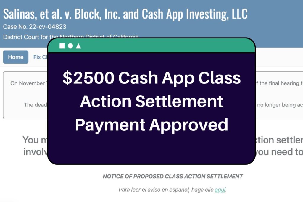$2500 Cash App Class Action Settlement Payment Approved: Know Eligibility & Payment Dates