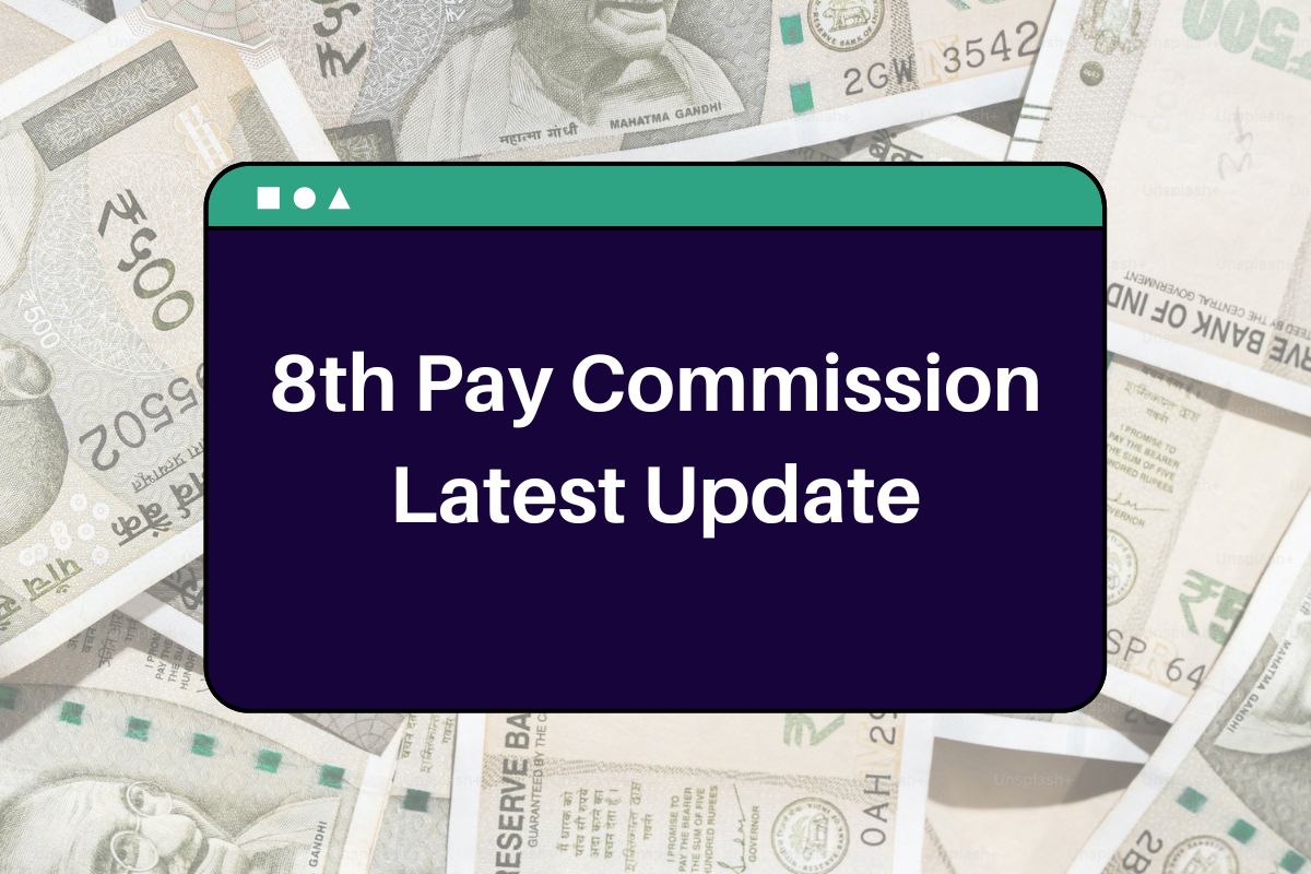 8th Pay Commission Latest Update: Fitment Factor, Salary Hike & Implementation Timeline