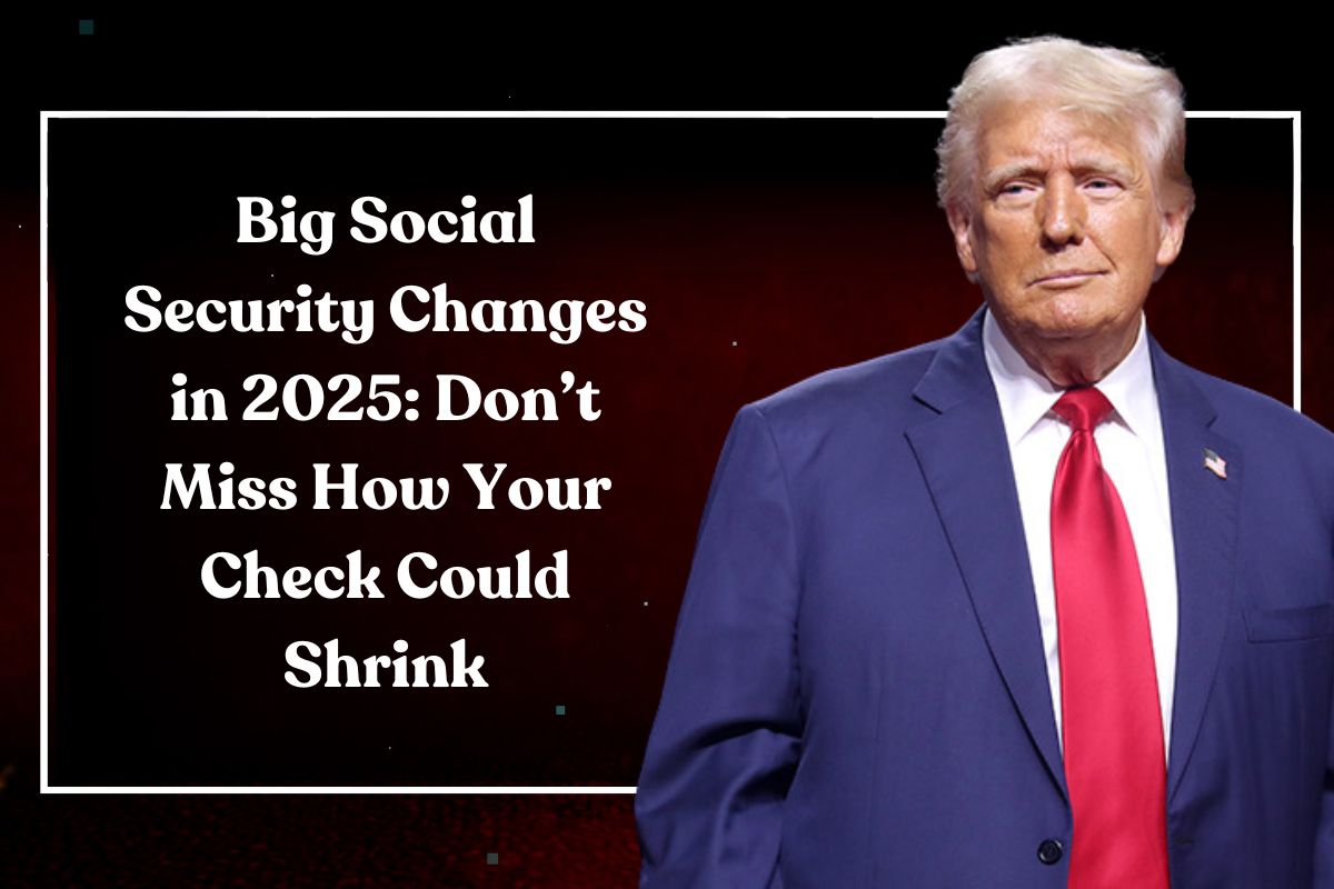 Big Social Security Changes in 2025: Don’t Miss How Your Check Could Shrink