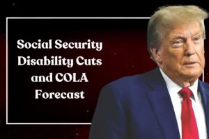 Social Security Disability Cuts and COLA Forecast: What Millions of Americans Need to Know