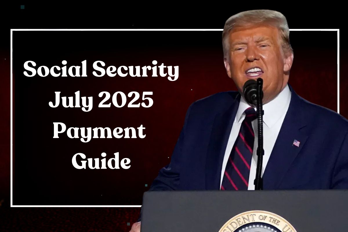 Social Security July 2025 Payment Guide: What Retirees Need to Know!