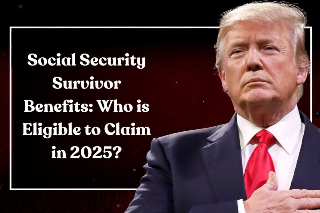 Social Security Survivor Benefits: Who is Eligible to Claim in 2025?
