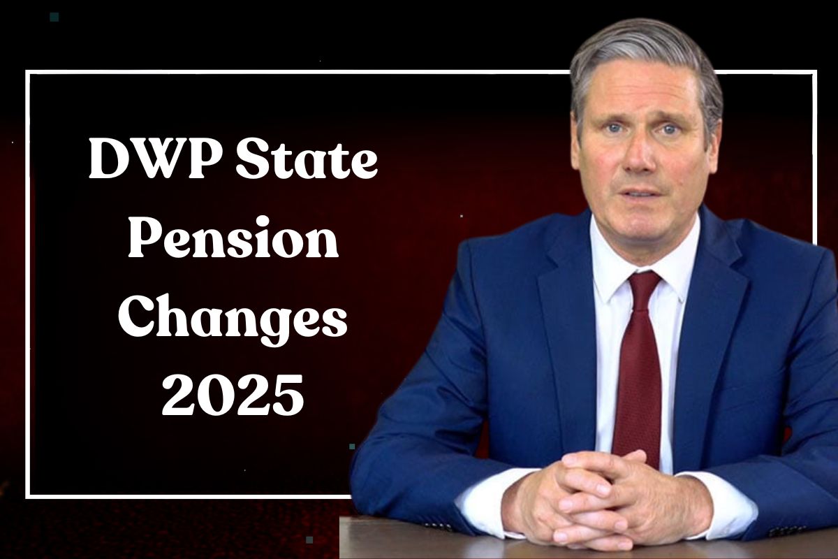 DWP State Pension Changes 2025: Beneficiaries Can Expect Higher Payments